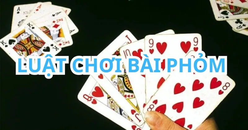 Luật chơi phỏm online tương tự luật chơi ngoài đời thực